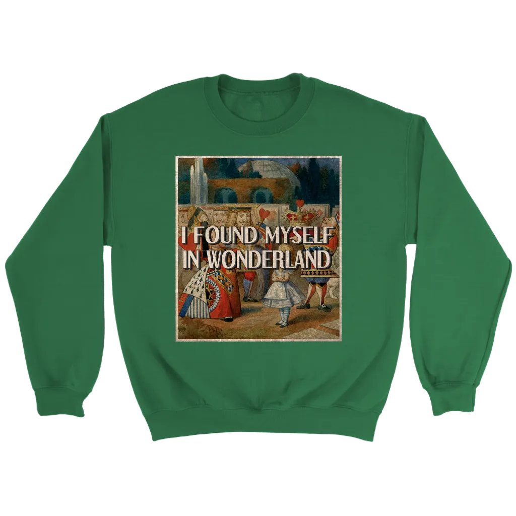 "I Found Myself In Wonderland" Sweatshirt