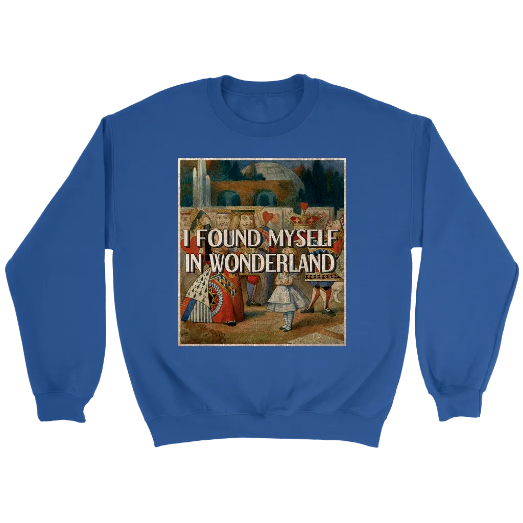 "I Found Myself In Wonderland" Sweatshirt
